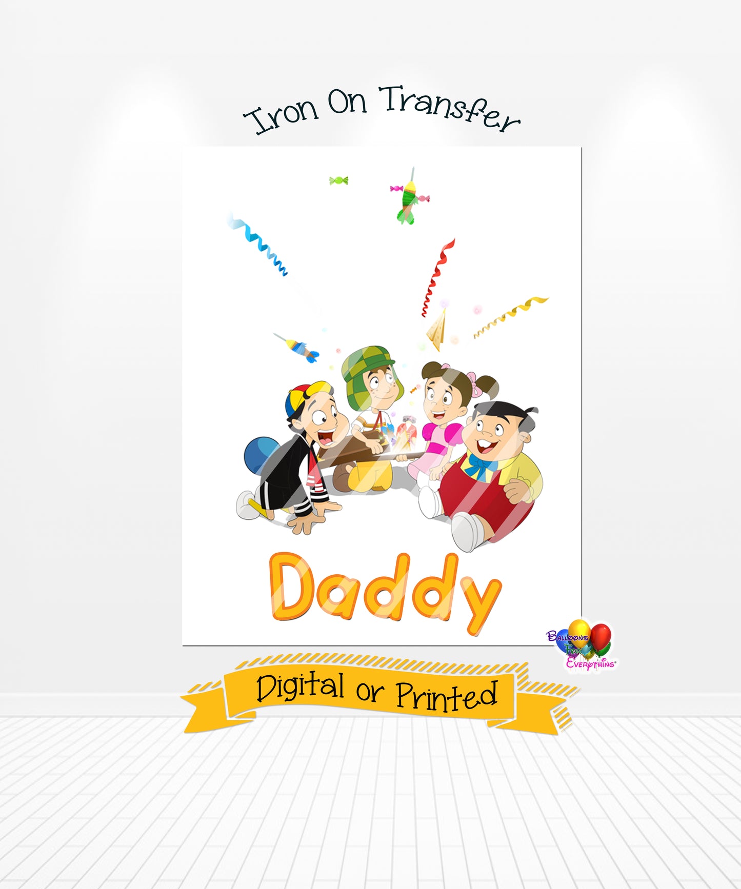 El Chavo Daddy Birthday Iron On Transfer